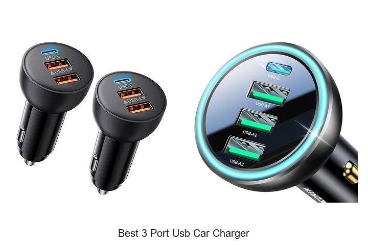 Top 10 Best 3 Port USB Car Charger You Must Own Now
