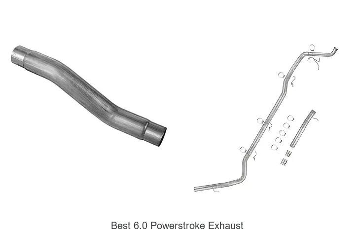 Top 15 Best 6.0 Powerstroke Exhaust That Boosts Power Fast