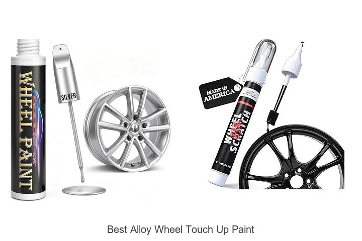 Top 10 Best Alloy Wheel Touch Up Paint You Must Try Now!