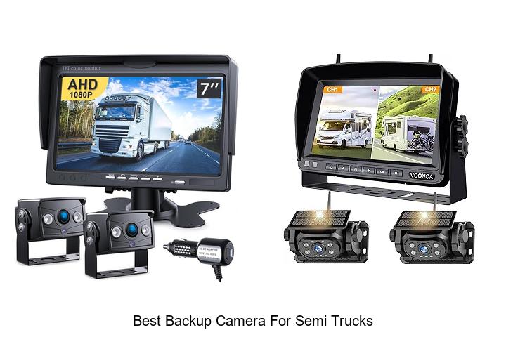 Top 10 Best Backup Camera for Semi Trucks You Must See!