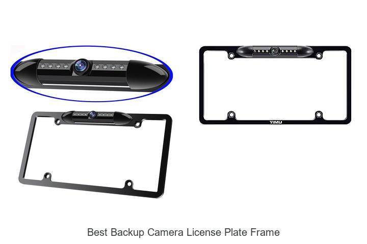 Top 10 Best Backup Camera License Plate Frame Secrets Revealed
