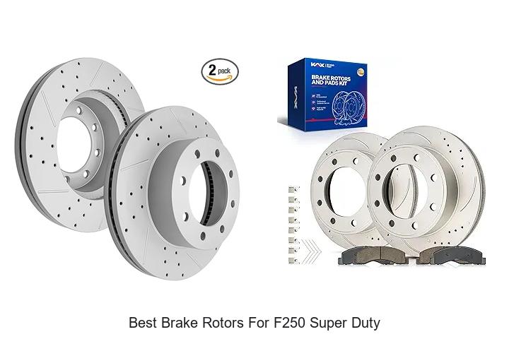 Top 15 Best Brake Rotors for F250 Super Duty That Wow