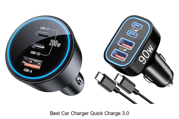Top 10 Best Car Charger Quick Charge 3.0 You Need Now