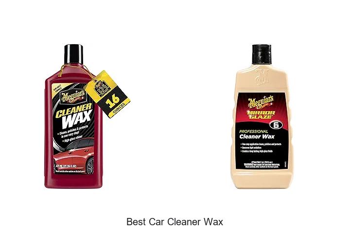 Top 12 Best Car Cleaner Wax That Will Shock You Today