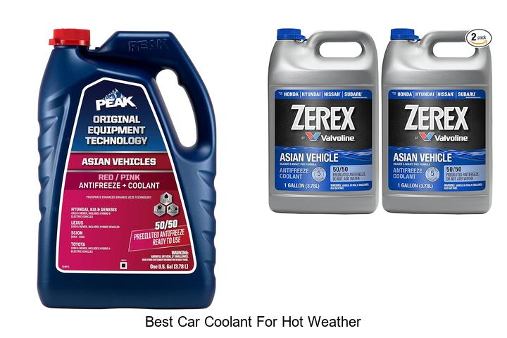 Top 10 Best Car Coolant for Hot Weather You Need Now