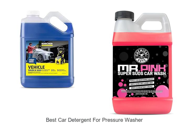 Top 10 Best Car Detergent for Pressure Washer You Need!