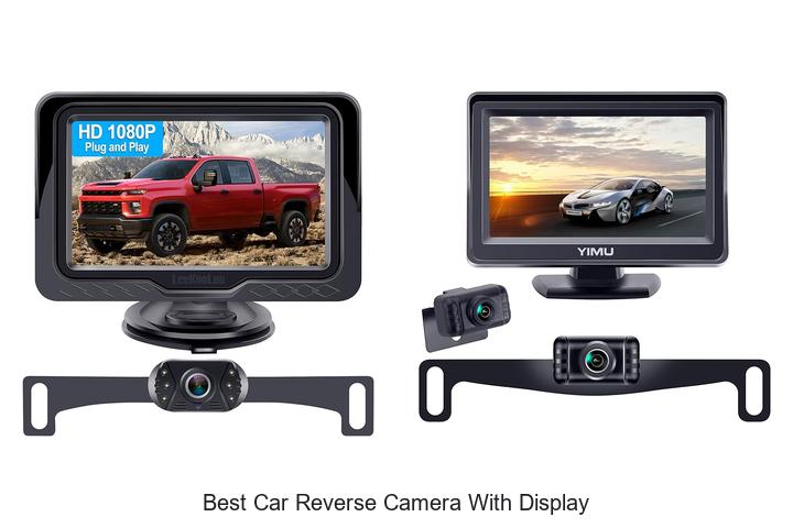 Top 10 Best Car Reverse Camera With Display You Need Now