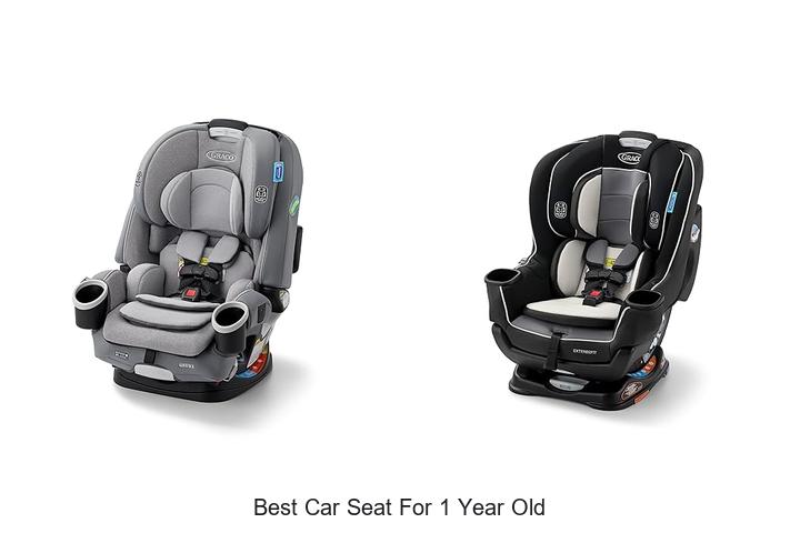 Top 15 Best Car Seat for 1 Year Old That Parents Love