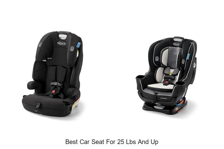 Top 15 Best Car Seat For 25 Lbs And Up You Can’t Miss