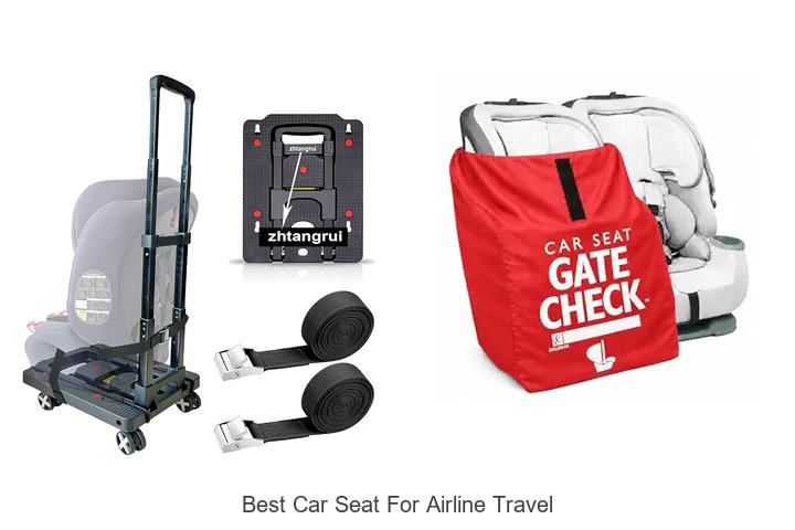 Top 10 Best Car Seat for Airline Travel You Must Try Now
