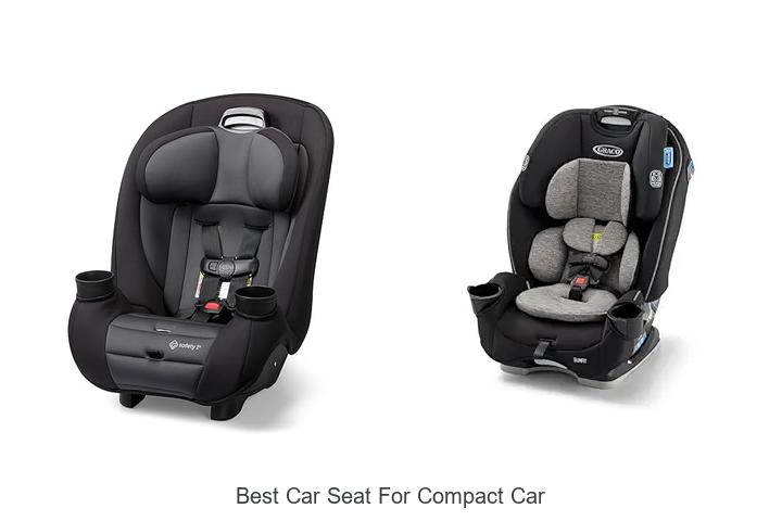 Top 10 Best Car Seat For Compact Car You Can’t Miss!