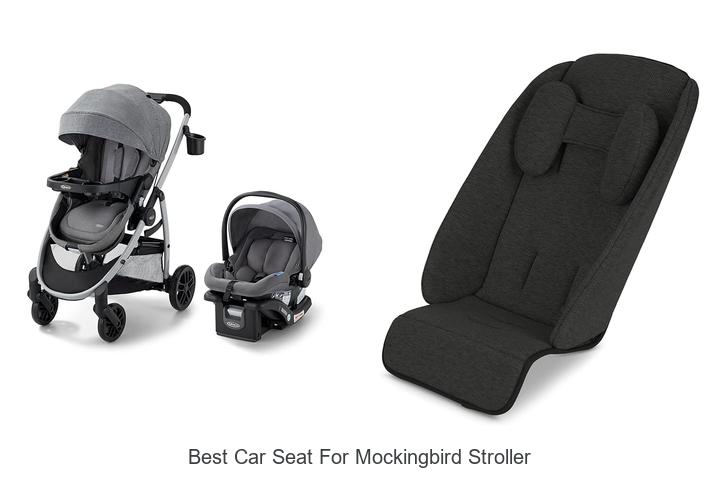 Top 10 Best Car Seat for Mockingbird Stroller Revealed!