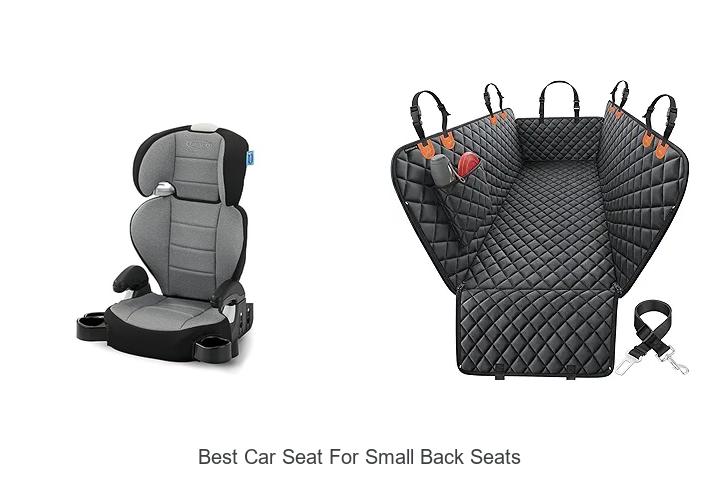Top 10 Best Car Seat For Small Back Seats You Need Now