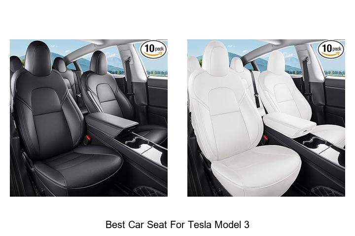 Top 10 Best Car Seat for Tesla Model 3 You Need Now