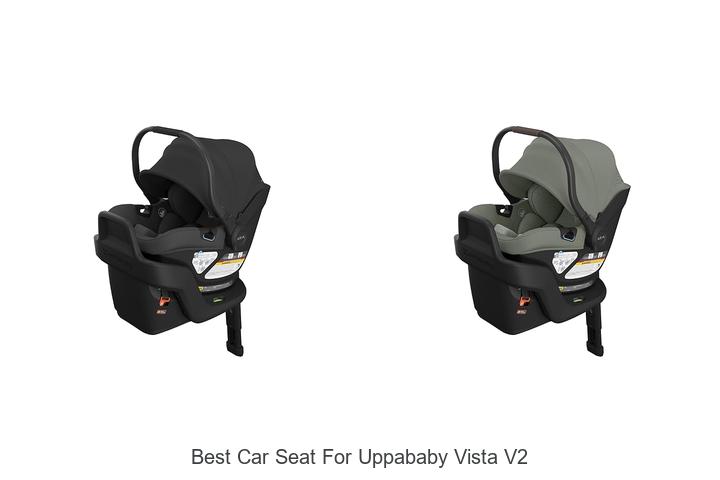 Top 10 Best Car Seat for UPPAbaby Vista V2 You Need Now!