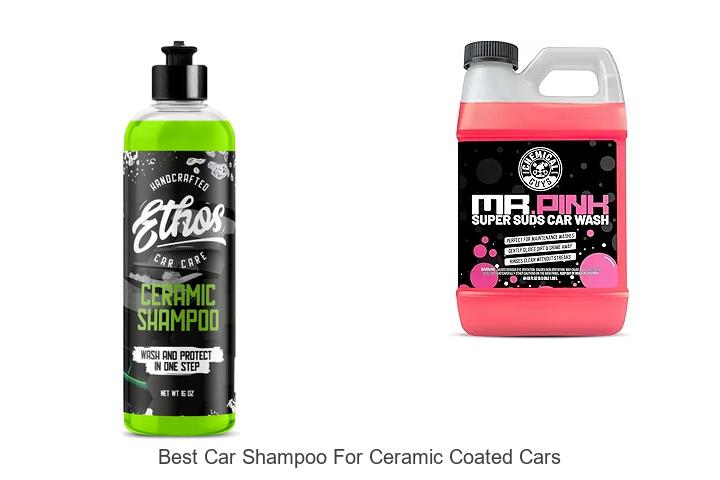 Top 10 Best Car Shampoo For Ceramic Coated Cars Revealed