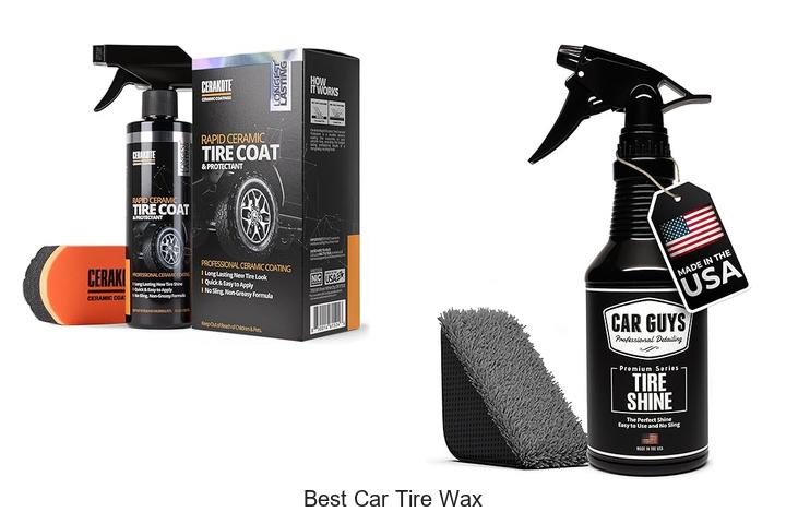 Top 15 Best Car Tire Wax That Will Transform Your Ride!