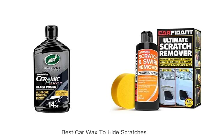 Top 10 Best Car Wax To Hide Scratches Like Magic!