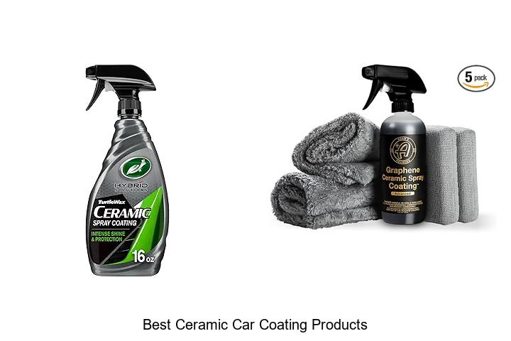 Top 10 Best Ceramic Car Coating Products You Must Try!