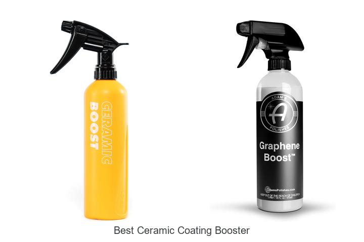 Top 10 Best Ceramic Coating Booster That Will Blow Your Mind