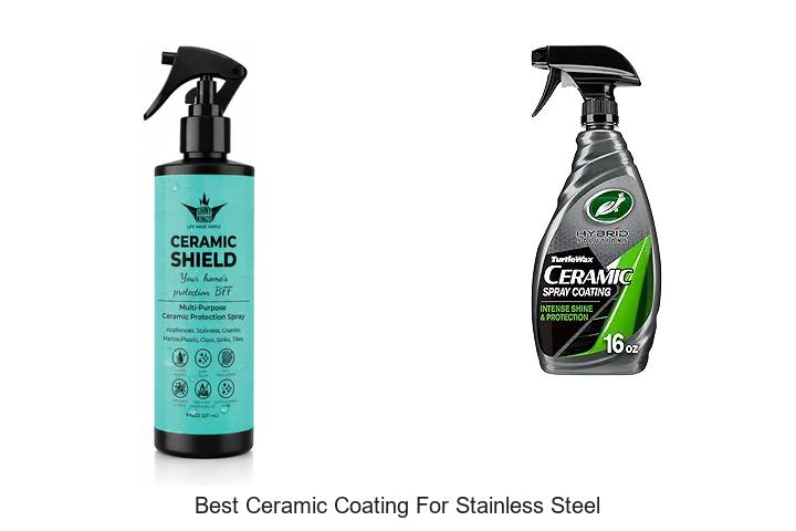 Top 12 Best Ceramic Coating For Stainless Steel You Need Now