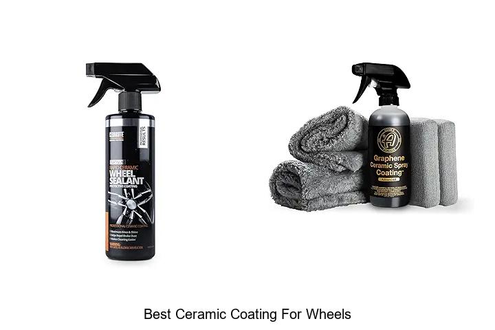Top 10 Best Ceramic Coating For Wheels You Must Try Today