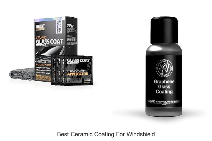 Top 15 Best Ceramic Coating For Windshield You Need Now