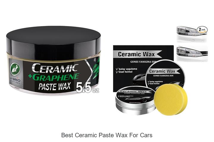 Top 10 Best Ceramic Paste Wax For Cars That Shines Flawlessly