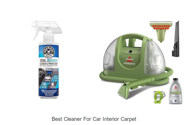 Top 10 Best Cleaner For Car Interior Carpet That Works Fast