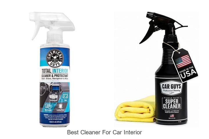 Top 10 Best Cleaner for Car Interior That Will Amaze You