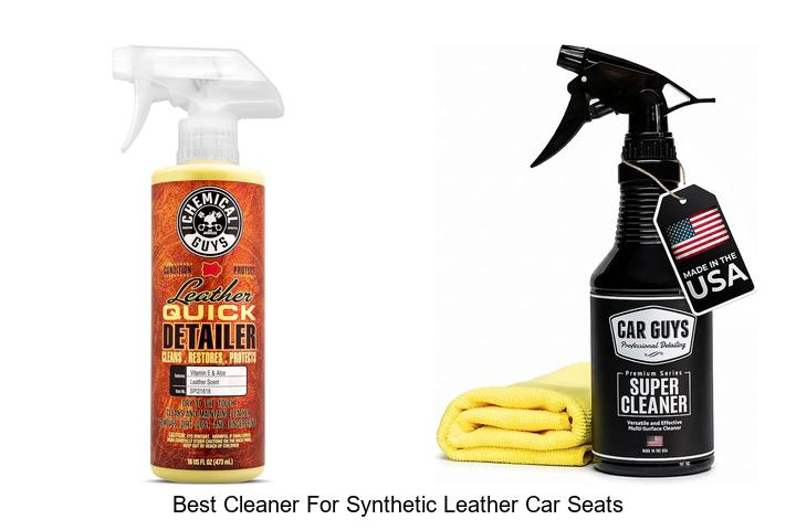 Top 15 Best Cleaner For Synthetic Leather Car Seats Revealed!