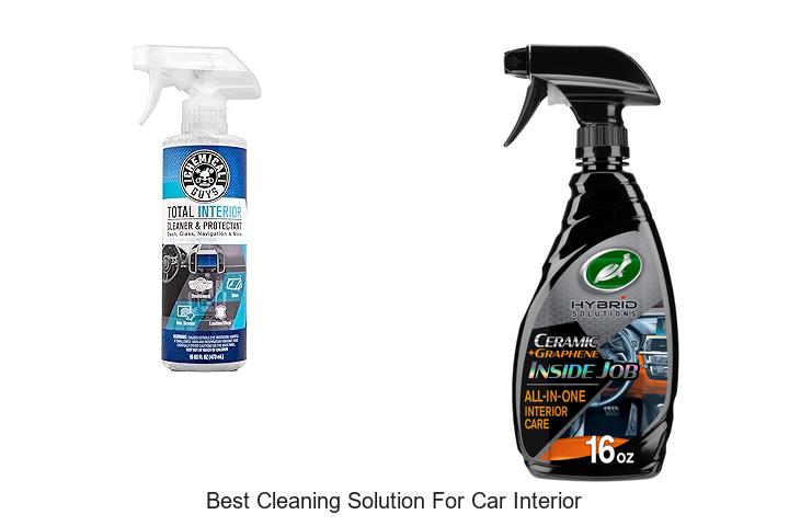 Top 10 Best Cleaning Solution for Car Interior You Need!