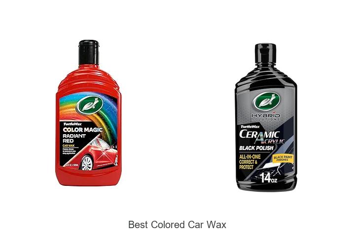 Top 10 Best Colored Car Wax That Will Transform Your Ride