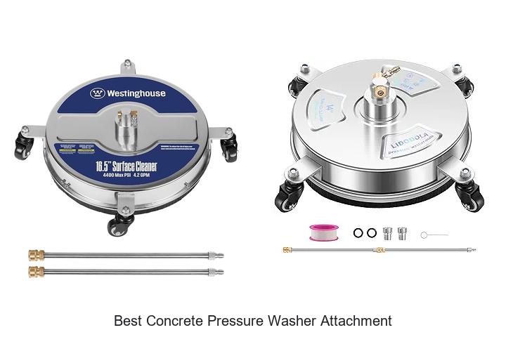 Top 10 Best Concrete Pressure Washer Attachment You Need Now