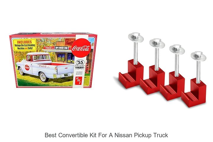 Top 15 Best Convertible Kit For A Nissan Pickup Truck Revealed!