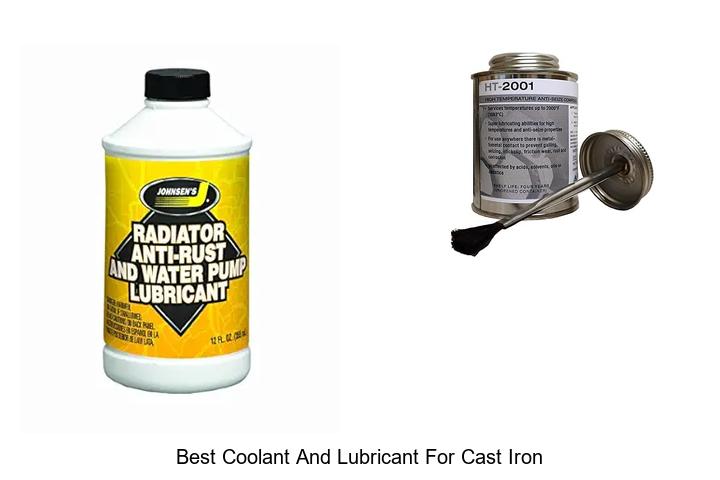 Top 12 Best Coolant and Lubricant for Cast Iron Revealed!