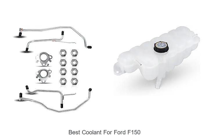 Top 10 Best Coolant For Ford F150 That You Must Try Now!