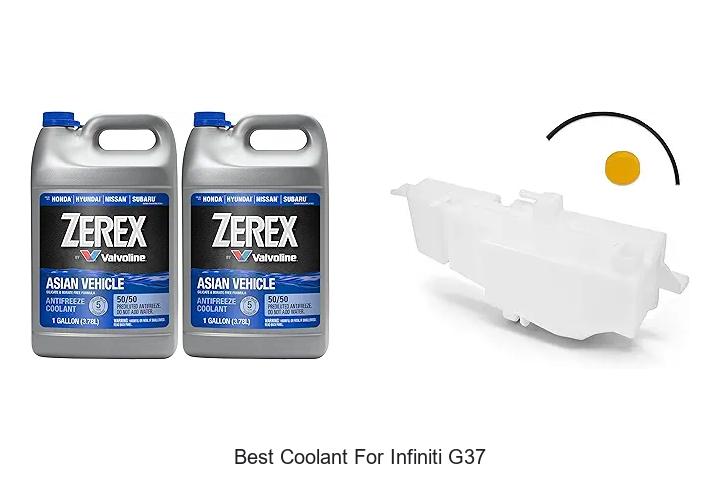 Top 10 Best Coolant for Infiniti G37 That Lasts Longer