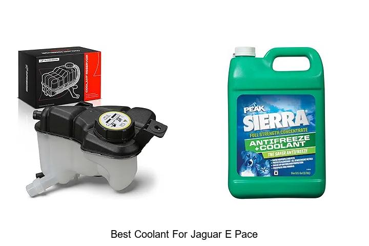 Top 10 Best Coolant For Jaguar E Pace You Must Try Now!