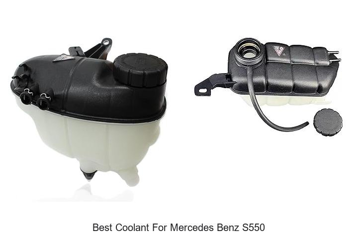Top 10 Best Coolant For Mercedes Benz S550 You Must Try!
