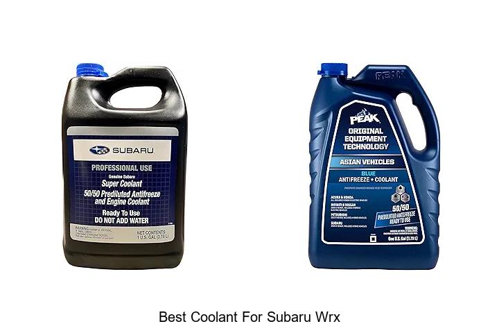 Top 15 Best Coolant for Subaru WRX You Must Try Today!