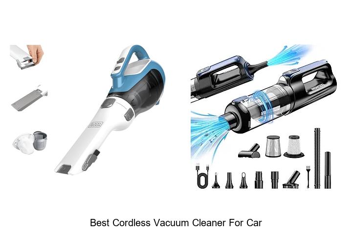 Top 10 Best Cordless Vacuum Cleaner For Car You Need Now
