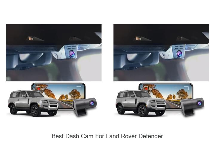 Top 10 Best Dash Cam for Land Rover Defender You Need Now
