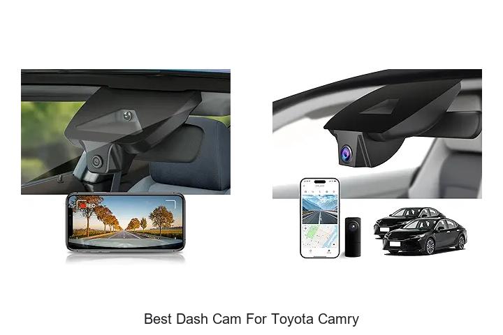 Top 10 Best Dash Cam for Toyota Camry You Can’t Miss!