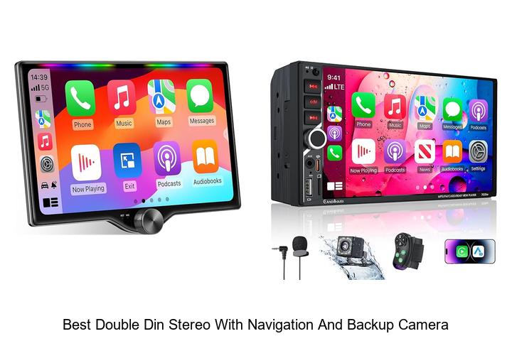 Top 10 Best Double Din Stereo With Navigation And Backup Camera Essentials
