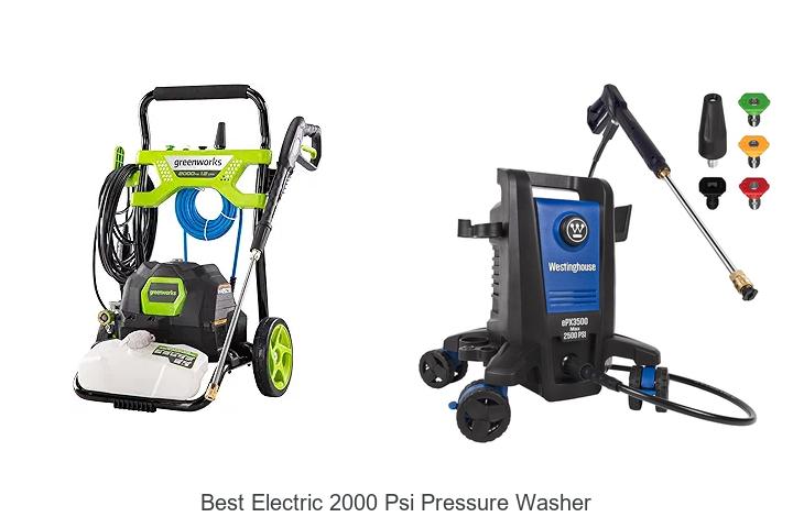 Top 10 Best Electric 2000 PSI Pressure Washer Revealed!