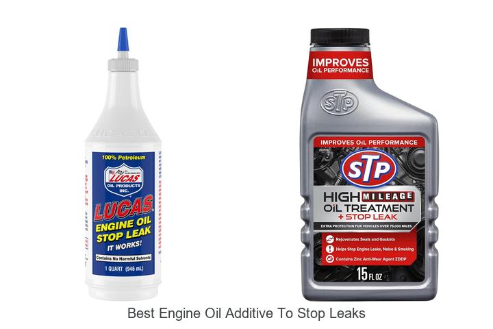 Top 15 Best Engine Oil Additive To Stop Leaks Fast!