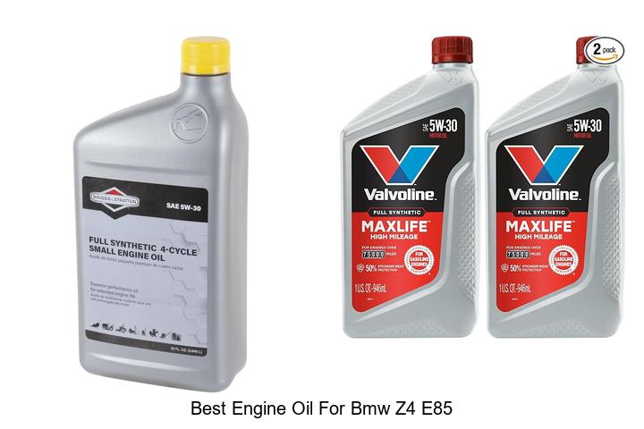 Top 10 Best Engine Oil for BMW Z4 E85 You Must Try Now