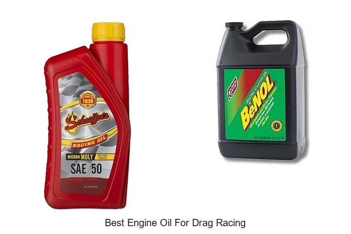 Top 10 Best Engine Oil for Drag Racing That Wins Races