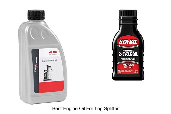 Top 10 Best Engine Oil For Log Splitter You Can’t Miss!